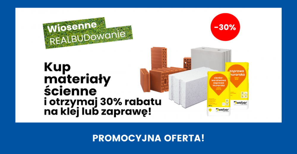 Wiosenne REALBUDowanie - materiały ścienne w NAJLEPSZYCH cenach na rynku!